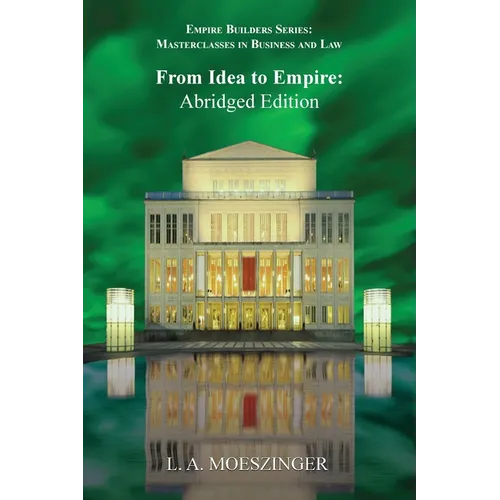 From Idea to Empire: Abridged Edition - Paperback