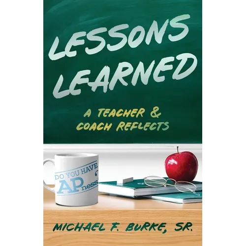 Lessons Learned: A Teacher and Coach Reflects