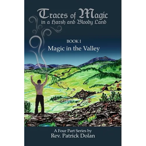 Traces of Magic in a Harsh and Bloody Land - Paperback
