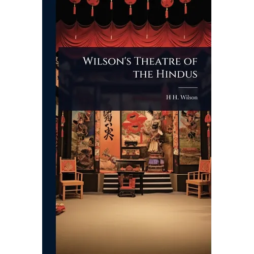 Wilson's Theatre of the Hindus - Paperback