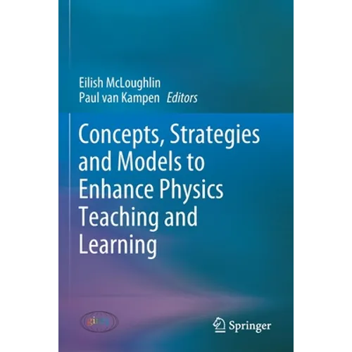 Concepts, Strategies and Models to Enhance Physics Teaching and Learning - Paperback