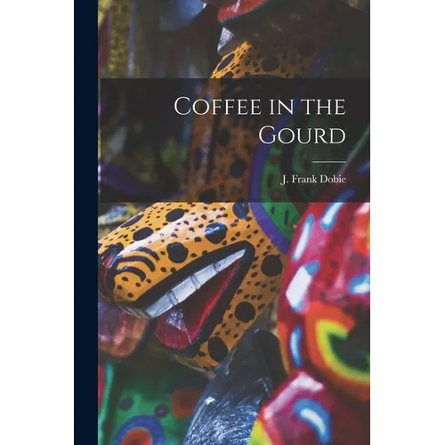 Coffee in the Gourd - Paperback
