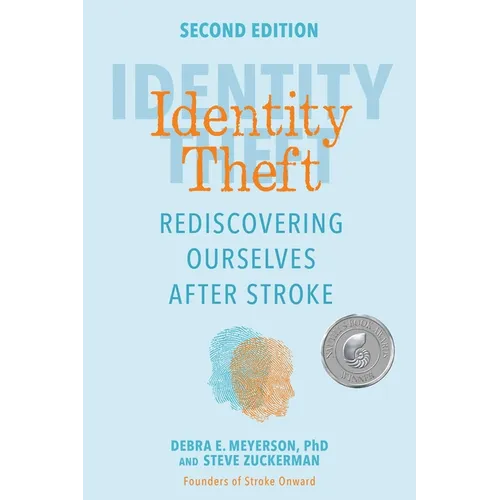 Identity Theft, Second Edition: Rediscovering Ourselves After Stroke - Paperback