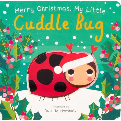 Merry Christmas, My Little Cuddle Bug - Board Book
