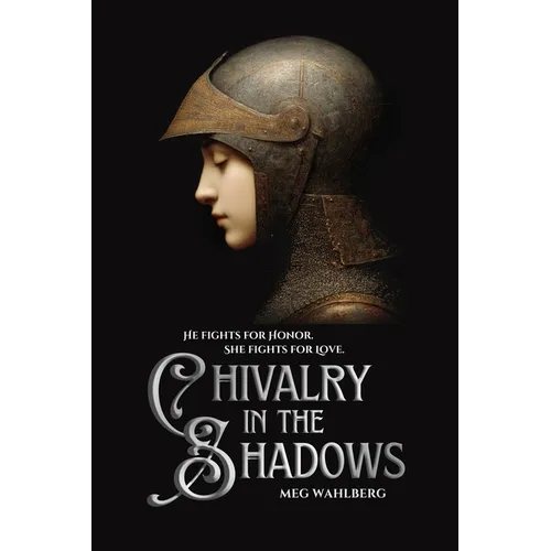 Chivalry in the Shadows - Paperback