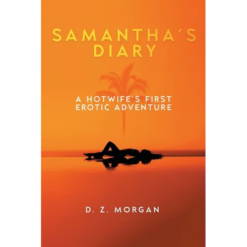 Samantha's Diary: A Hotwife's First Erotic Adventure - Paperback