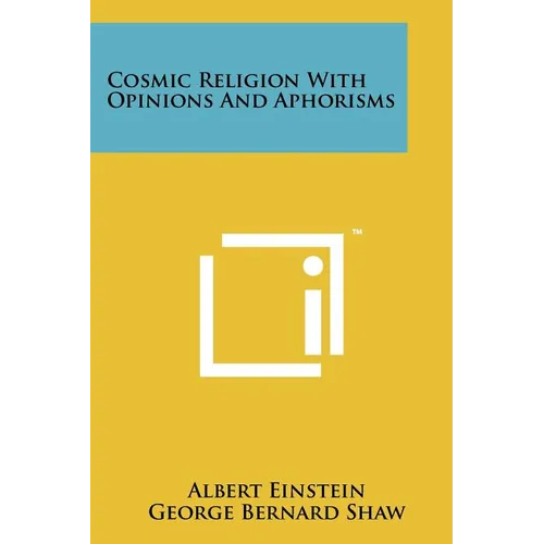 Cosmic Religion With Opinions And Aphorisms - Paperback