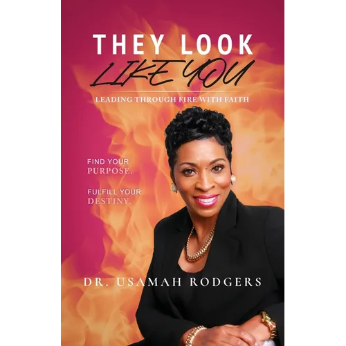 They Look Like You: Leading Through Fire With Faith - Paperback