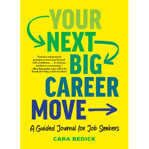 Your Next Big Career Move: A Guided Journal for Job Seekers - Paperback