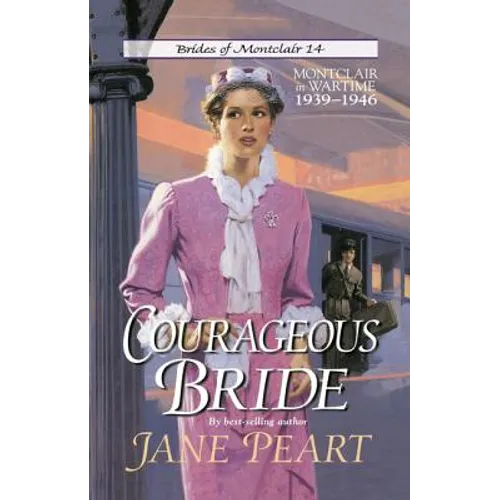 Courageous Bride: Montclair in Wartime, 1939-1946 - Paperback