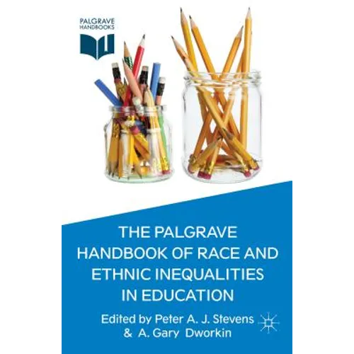 The Palgrave Handbook of Race and Ethnic Inequalities in Education - Hardcover