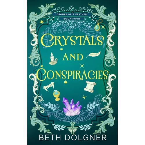 Crystals and Conspiracies - Paperback