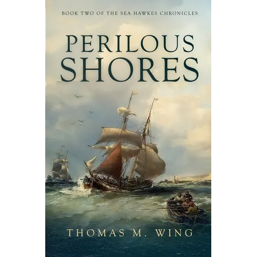 Perilous Shores: Book Two of The Sea Hawkes Chronicles - Paperback