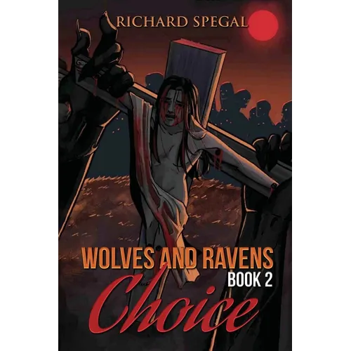 Wolves and Ravens: Choice - Paperback