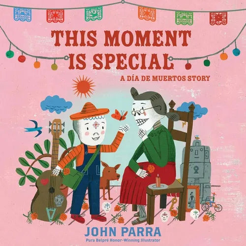 This Moment Is Special: A Día de Muertos Story (Day of the Dead) - Hardcover