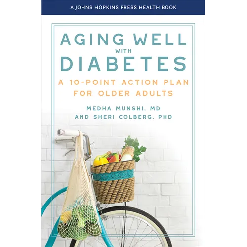 Aging Well with Diabetes: A 10-Point Action Plan for Older Adults - Paperback