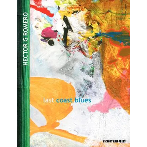 Hector G Romero: Last Coast Blues: New Drawing - Paperback