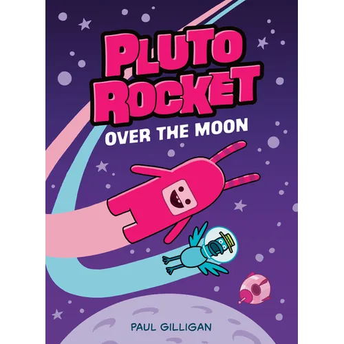 Pluto Rocket: Over the Moon (Pluto Rocket 