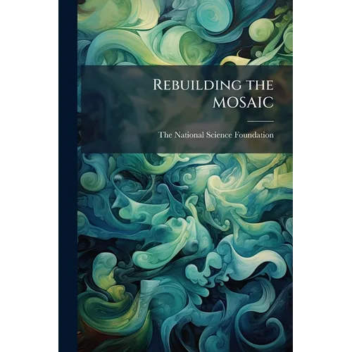 Rebuilding the MOSAIC