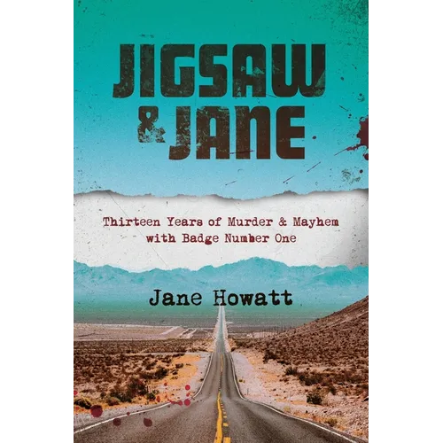 Jigsaw & Jane: Thirteen Years of Murder and Mayhem with Badge Number One - Paperback