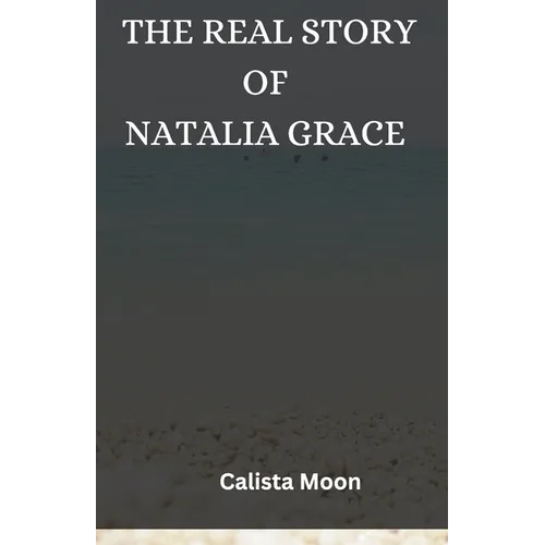 The Real Story of Natalia Grace - Paperback