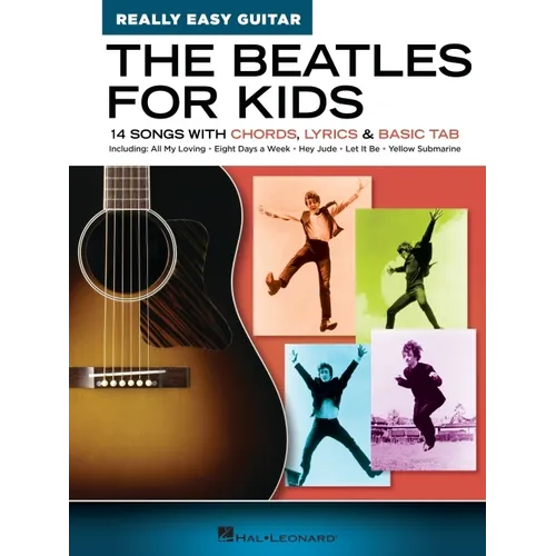 The Beatles for Kids - Really Easy Guitar Series: 14 Songs with Chords, Lyrics & Basic Tab - Paperback