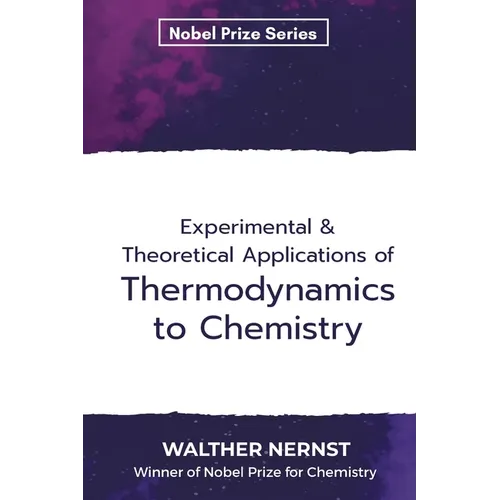 Experimental & Theoretical Applications of Thermodynamics to Chemistry - Paperback