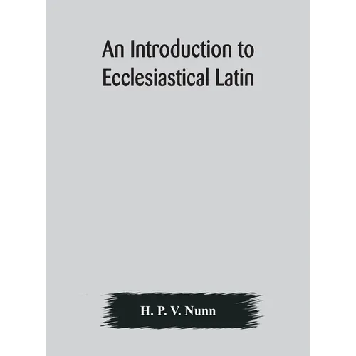 An Introduction To Ecclesiastical Latin - Hardcover