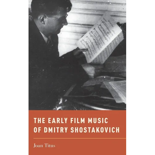 Early Film Music of Dmitry Shostakovich - Hardcover