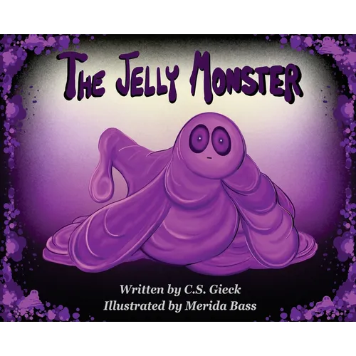 The Jelly Monster - Hardcover