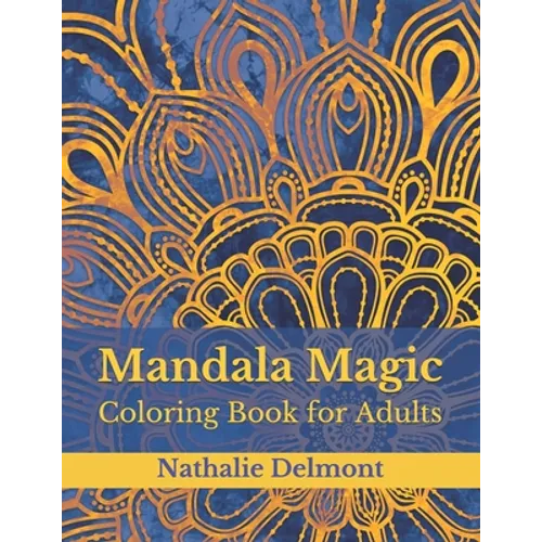 Mandala Magic: Coloring Book for Adults - Paperback