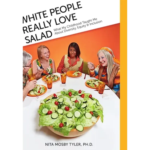 White People Really Love Salad - Hardcover