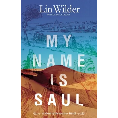 My Name Is Saul: A Novel of the Ancient World - Paperback