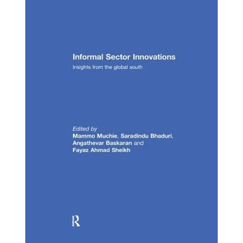 Informal Sector Innovations: Insights from the Global South - Paperback