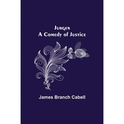 Jurgen: A Comedy of Justice - Paperback