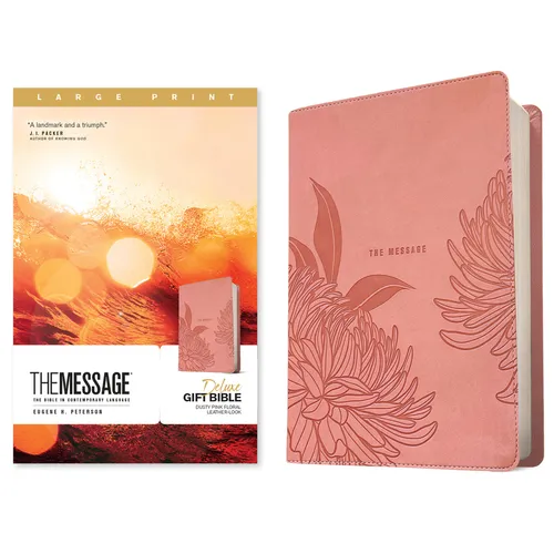 The Message Deluxe Gift Bible, Large Print (Leather-Look, Dusty Pink Floral): The Bible in Contemporary Language