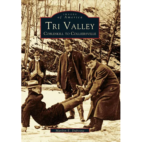 Tri Valley: Cobleskill To Colliersville - Paperback