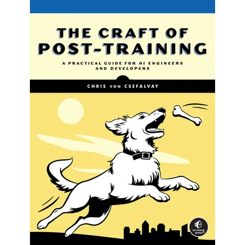 The Craft of Post-Training: A Practical Guide for AI Engineers and Developers - Paperback
