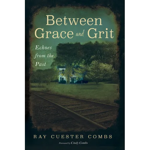 Between Grace and Grit: Echoes from the Past - Paperback