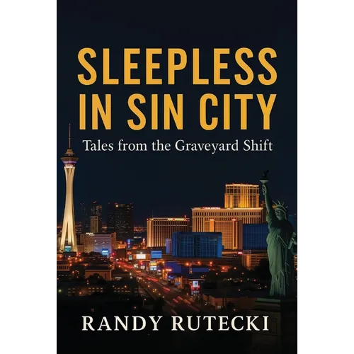 Sleepless in Sin City: Tales from the Graveyard Shift