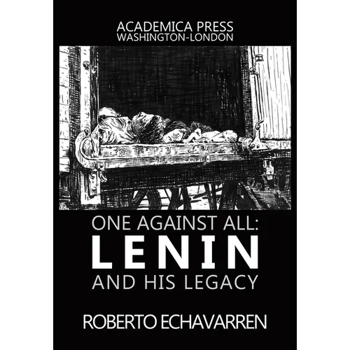 One Against All: Lenin and His Legacy - Hardcover
