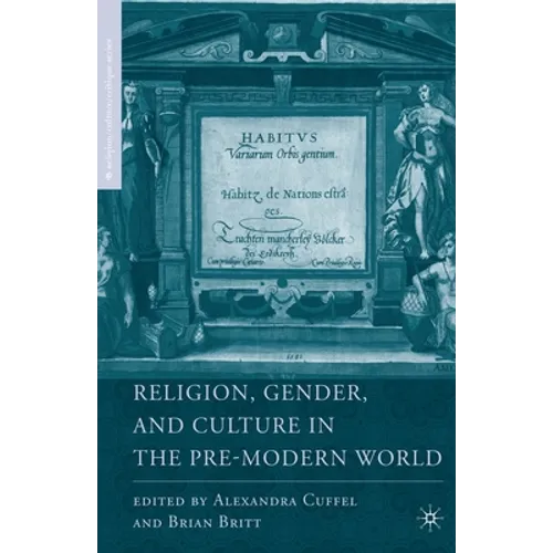 Religion, Gender, and Culture in the Pre-Modern World - Paperback