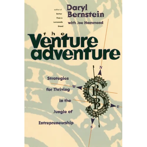 The Venture Adventure: Strategies for Thriving in the Jungle of Entrepreneurship - Paperback