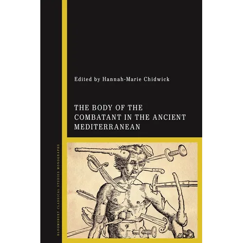The Body of the Combatant in the Ancient Mediterranean - Paperback