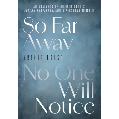 So Far Away No One Will Notice