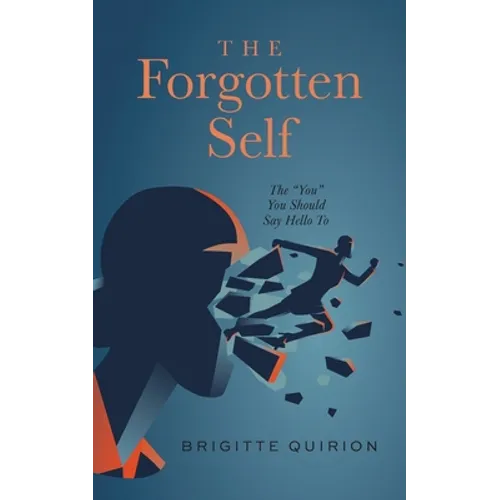 The Forgotten Self: The 