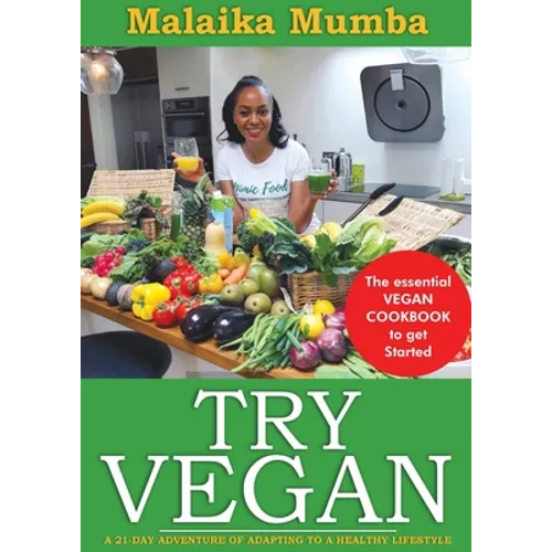 Try Vegan: The essential VEGAN COOKBOOK to get Started - Paperback