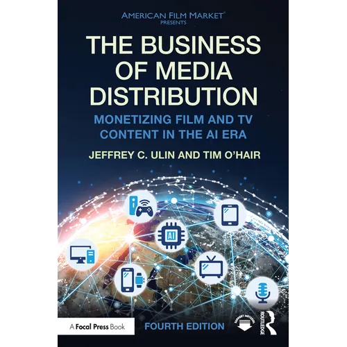 The Business of Media Distribution: Monetizing Film and TV Content in the AI Era - Paperback