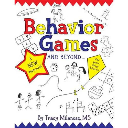 Behavior Games and Beyond: Play Games, Change Behavior - Paperback