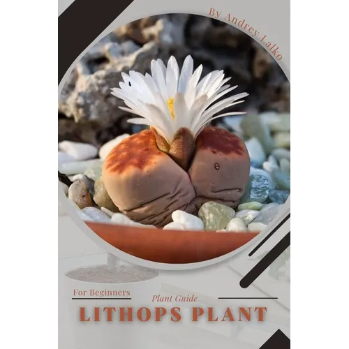 Lithops Plant: Plant Guide